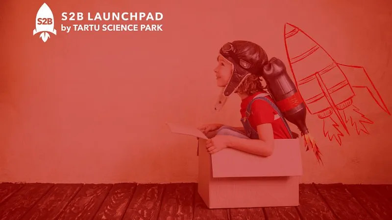 S2B inkubatsiooniprogramm S2B Launchpad.